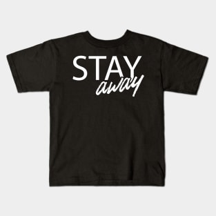 Stay away - Social Distancing 2020 Quarantined Kids T-Shirt